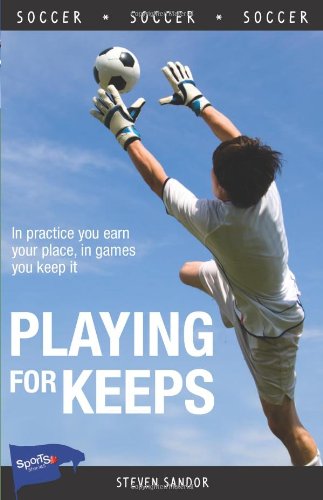 Playing for Keeps by Steven Sandor