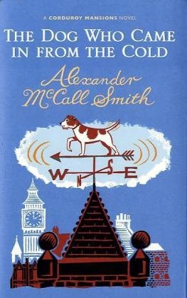 The Dog Who Came in from the Cold by Alexander McCall Smith