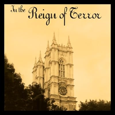 In the Reign of Terror: The Adventures of a Westminster Boy