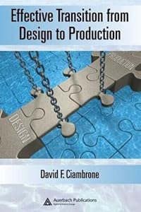 Effective Transition from Design to Production (Resource Management) by David F. Ciambrone