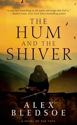 The Hum and the Shiver: A Novel of the Tufa
