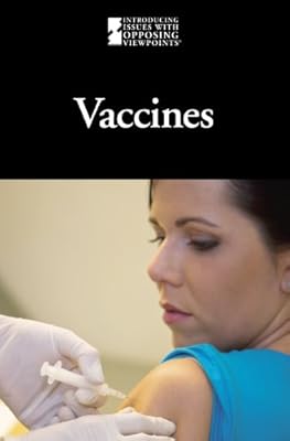 Vaccines (Introducing Issues with Opposing Viewpoints) (English and English Edition)