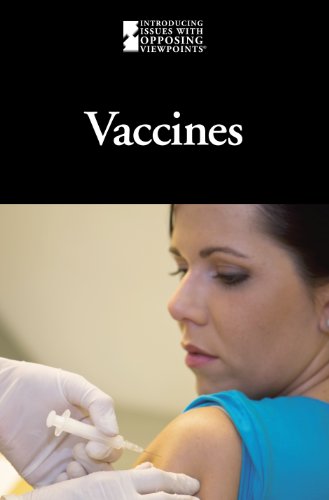 Vaccines (Introducing Issues with Opposing Viewpoints) (English and English Edition) by Noël Merino