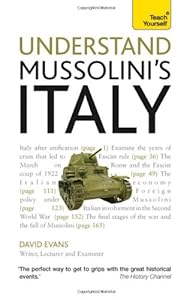 Understand Mussolini's Italy A Teach Yourself Guide (Teach Yourself: History & Politics)