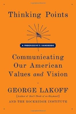 Thinking Points: Communicating Our American Values and Vision