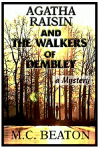 Agatha Raisin and The Walkers of Dembley by M.C. Beaton