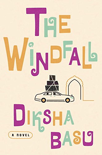 The Windfall by Diksha Basu