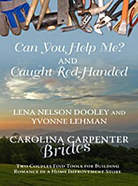 Can You Help Me? and Caught Red-Handed: Two Couples Find Tools for Building Romance in a Home Improvement Store by Lena Nelson Dooley