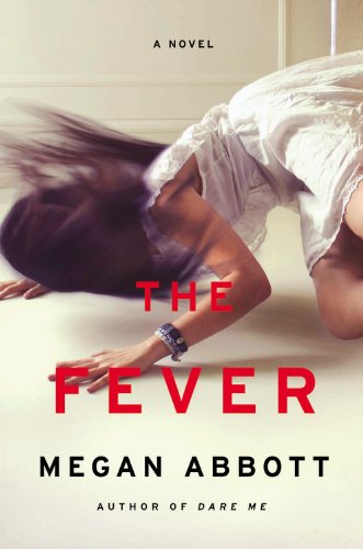 The Fever: A Novel by Megan Abbott