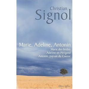Marie, Adeline, Antonin : Antonin paysan du Causse ; Marie des brebis ; Adeline en Périgord
