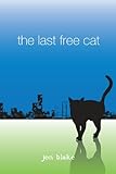 The Last Free Cat