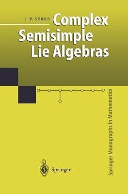 Complex Semisimple Lie Algebras (Springer Monographs in Mathematics)