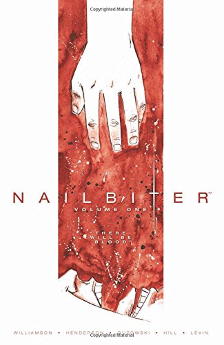 Nailbiter Volume 1: There Will Be Blood by Joshua Williamson