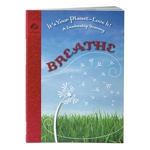 It's Your Planet-Love it! Breathe