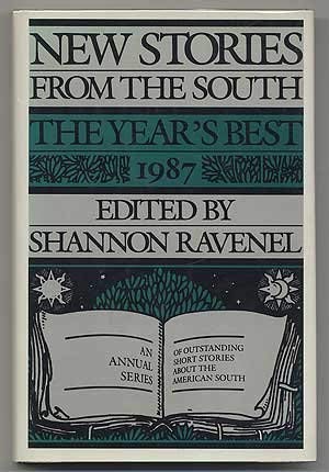New Stories from the South by Barbara Ravenel, Shannon (editor) ; McCorkle, Jill; Bausch, Richard; Bass, Rick; Kingsolver