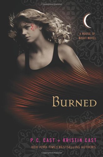 Burned: A House of Night Novel by P. C. Cast