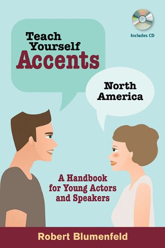 Teach Yourself Accents - North America: A Handbook for Young Actors and Speakers by Robert Blumenfeld
