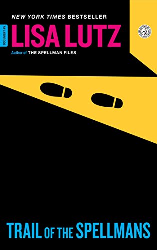 Trail of the Spellmans: Document #5 by Lisa Lutz