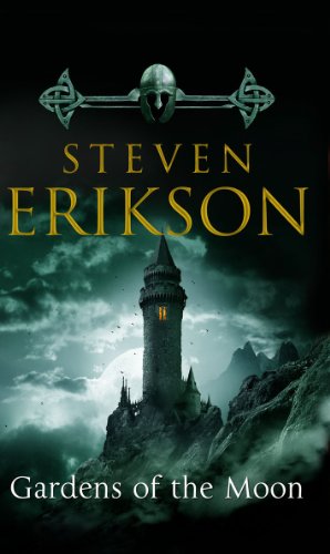 Gardens of the Moon (The Malazan Book of the Fallen, Vol. 1) by Steven Erikson