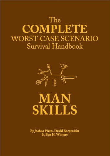 The Complete Worst-Case Scenario Survival Handbook: Man Skills