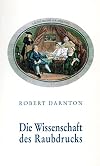 Die Wissenschaft des Raubdrucks