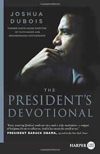 The President's Devotional LP: The Daily Readings That Inspired President Obama by Joshua DuBois