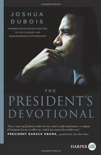 The President's Devotional LP: The Daily Readings That Inspired President Obama by Joshua DuBois
