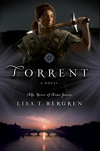 Torrent: A Novel by Lisa T. Bergren