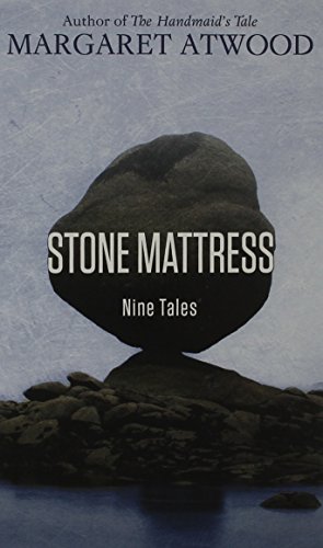Stone Mattress: Nine Tales by Margaret Atwood