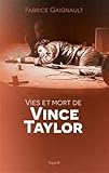 Vies et mort de Vince Taylor par Fabrice Gaignault