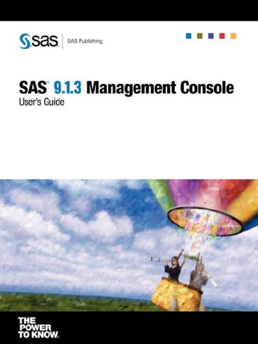 SAS 9.1.3 Management Console User's Guide by SAS Institute