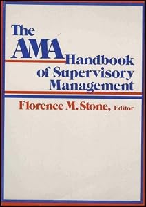 The Ama Handbook of Supervisory Management by Florence M. Stone