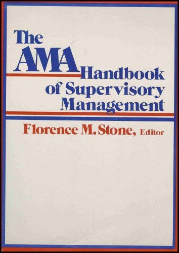 The Ama Handbook of Supervisory Management by Florence M. Stone