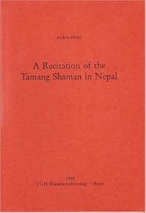 A recitation of the Tamang shaman in Nepal (Nepalica) by András Höfer