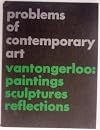 Vantongerloo: Paintings, Sculptures, Reflections (Problems of Contemporary Art no. 5)