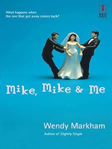 Mike, Mike & Me (Red Dress Ink Novels)