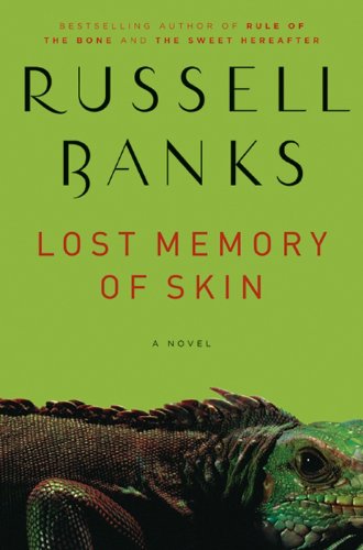 Lost Memory of Skin by Russell Banks