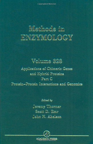 Applications of Chimeric Genes and Hybrid Proteins, Part C: Protein-Protein Interactions and Genomics (Volume 328) (Methods in Enzymology, Volume 328) by Melvin I. Simon