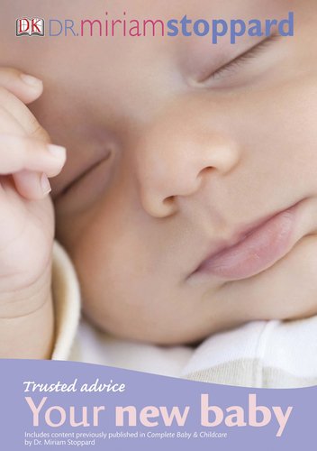 Trusted Advice Your New Baby by Miriam Stoppard