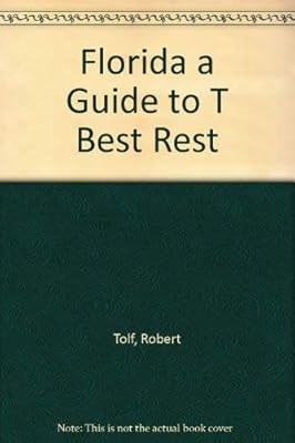 Florida a Guide to T Best Rest