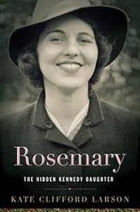 Rosemary by Kate Clifford Larson