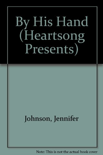 By His Hand by Jennifer Johnson