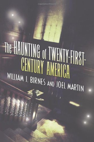The Haunting of Twenty-First-Century America by William J. Birnes