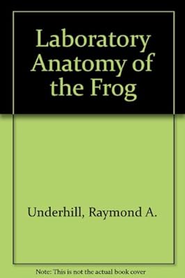Laboratory anatomy of the frog (Laboratory anatomy series)