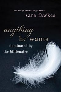 Anything He Wants (Dominated by the Billionaire, #1-5)