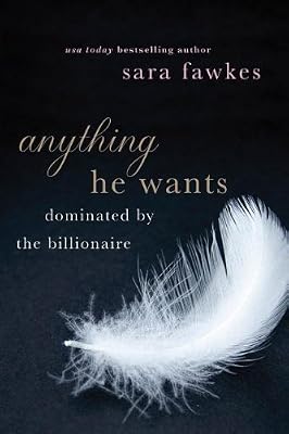 Anything He Wants (Dominated by the Billionaire, #1-5)