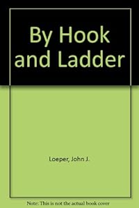 By Hook and Ladder