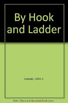 By Hook and Ladder