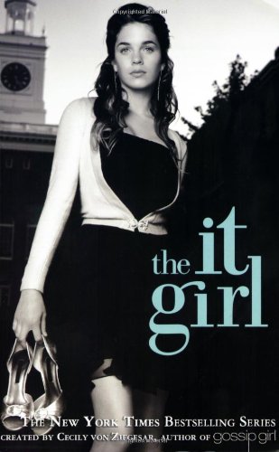 The It Girl (It Girl #1) by Cecily von Ziegesar