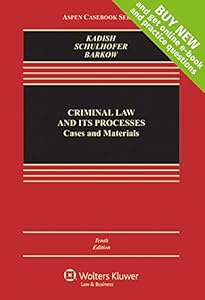Criminal Law and Its Processes: Cases and Materials